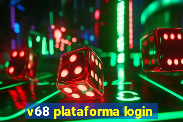 v68 plataforma login